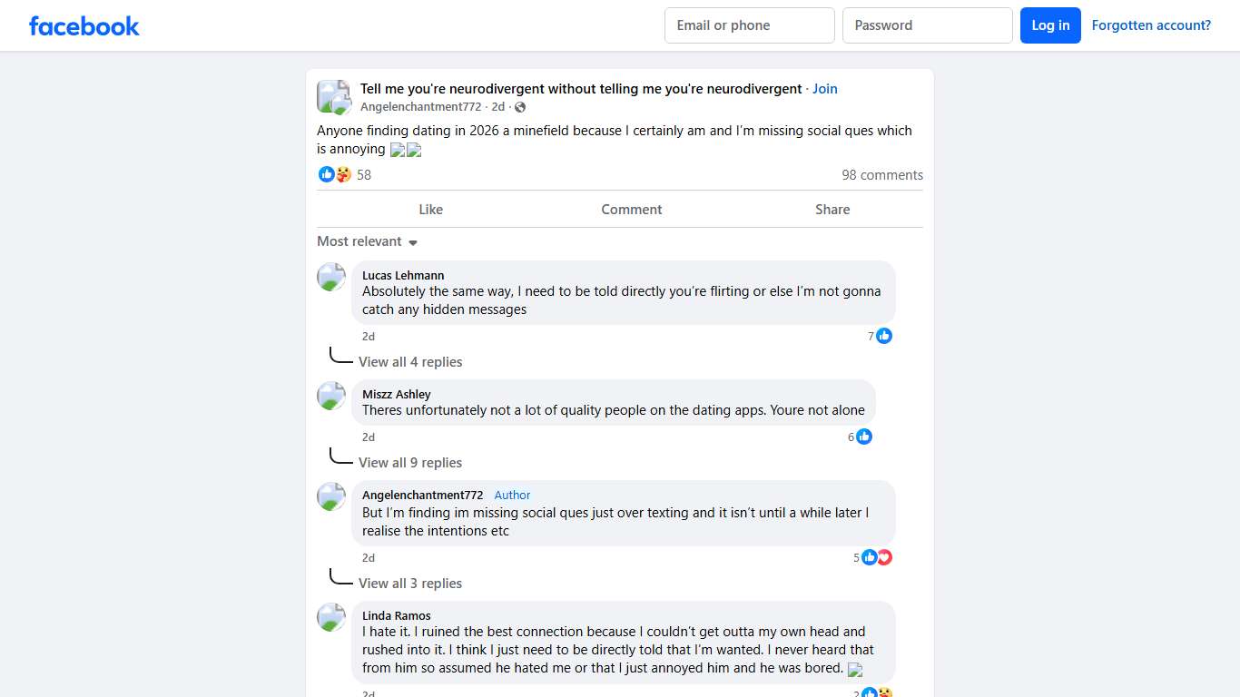 Tell me you're neurodivergent without telling me you're neurodivergent | Anyone finding dating in 2026 a minefield because I certainly am and I’m missing social ques which is annoying 🤦🏽‍♀️🤷🏼‍♀️ | Facebook